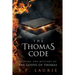 The Thomas Code: Solving the mystery of the Gospel of Thomas