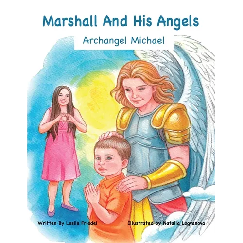 Marshall and His Angels - Archangel Michael