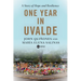 One Year in Uvalde: A Story of Hope and Resilience