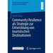 Community Resilience ALS Strategie Zur Entwicklung Von Touristischen Destinationen
