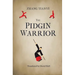 The Pidgin Warrior