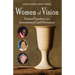 Women of Vision: Sixteen Founders of the International Grail Movement