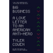 Big Business: A Love Letter to an American Anti-Hero