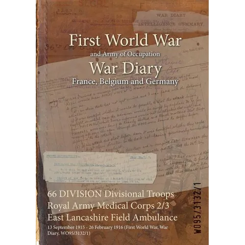 66 DIVISION Divisional Troops Royal Army Medical Corps 2/3 East Lancashire Field Ambulance: 13 September 1915 - 26 February 1916 (First World War, War
