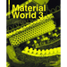 Material World 3: Innovative Materials for Architecture and Design