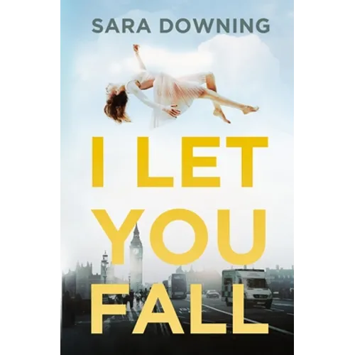 I Let You Fall: A Romantic Drama