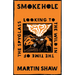 Smoke Hole: Looking to the Wild in the Time of the Spyglass