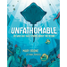 Unfathomable: 20 Wild (But True) Stories about the Ocean