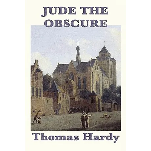 Jude the Obscure: A Novel of Ambition, Constraint, and Social Conflict