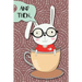 And Then...: Adventures of a Rabbit in a Tea Cup a What Happens Next Comic Activity Book for Artists