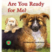 Are You Ready for Me?