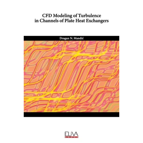 CFD Modeling of Turbulence in Channels of Plate Heat Exchangers