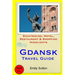 Gdansk Travel Guide: Sightseeing, Hotel, Restaurant & Shopping Highlights