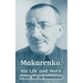 Makarenko, His Life and Work: Articles, Talks and Reminiscences