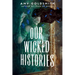 Our Wicked Histories