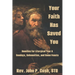 Your Faith Has Saved You: Homilies for Liturgical Year A-Sundays, Solemnities, and Some Feasts