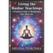 Living the Bashar Teachings: A Practical Guide to Manifesting Your Ideal Life