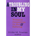 A Troubling in My Soul: Womanist Perspectives on Evil and Suffering