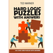 Hard Logic Puzzles With Answers: Stostone Puzzles 100 Logic Grid Puzzles With Answers