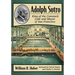 Adolph Sutro: King of the Comstock Lode and Mayor of San Francisco