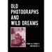 Old Photographs and Wild Dreams