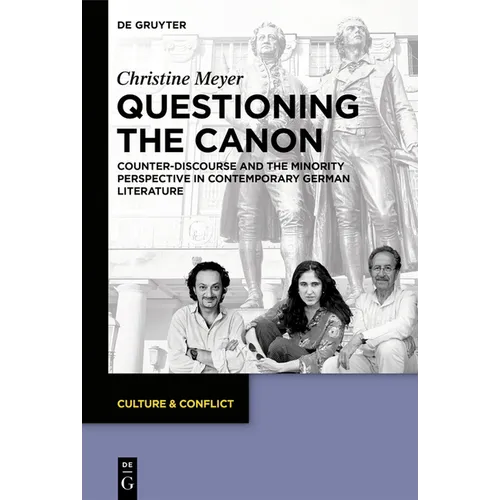 Questioning the Canon: Counter-Discourse and the Minority Perspective in Contemporary German Literature