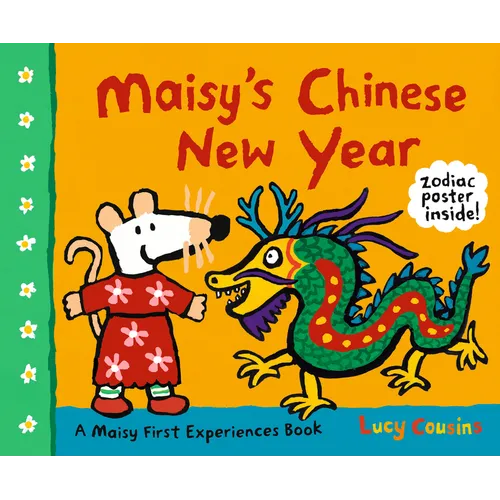 Maisy's Chinese New Year: A Maisy First Experiences Book (Maisy the Mouse Celebrates the Lunar New Year - A Holiday Picture Book for Toddlers, Prescho