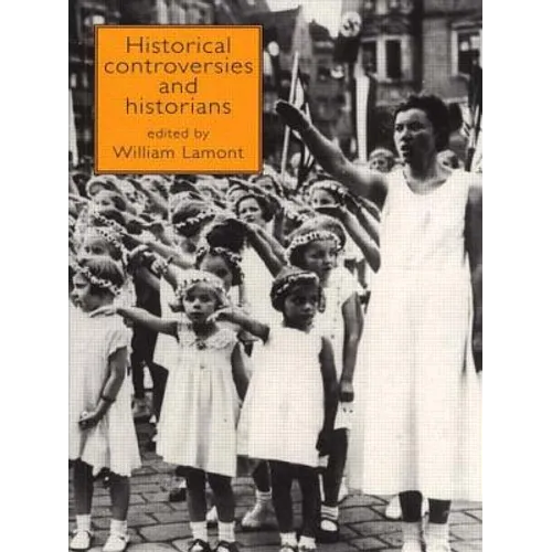 Historical Controversies and Historians