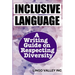 Inclusive Language: A Writing Guide on Respecting Diversity