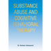 Substance Abuse and Cognitive Behavioral Therapy