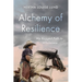 Alchemy of Resilience: My Rugged Path to Wholeness