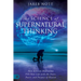 The Science of Supernatural Thinking: How Biblical Meditation Fills Your Life with the Peace, Power, and Purpose of Heaven