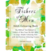 Fishers of Men Adult Colouring Book: The Biblical Text Related to Fishers of Men from the KJV Bible in Large, Simple Colouring Font with 33 Christian