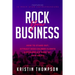 Rock Your Business: How to Stand Out, Attract High Caliber Clients, and Create a Rush of New Sales