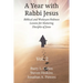 A Year with Rabbi Jesus: Biblical and Wesleyan-Holiness Lessons for Maturing Disciples of Jesus, Volume 2: Biblical and Wesleyan-Holiness Lesso