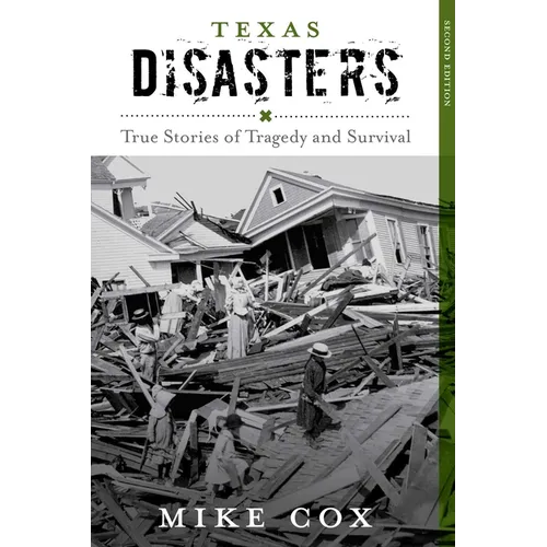 Texas Disasters: True Stories of Tragedy and Survival