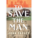 To Save the Man
