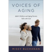 Voices of Aging: Adult Children and Aging Parents Talk with God