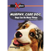 Murphy, Care Dog: Dogs Can Do Many Things