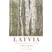 Latvia: The Sun Rises over a Nation: A Brief History