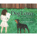 Dog Letter: The First Book in the Misadventures of Scar Fernández