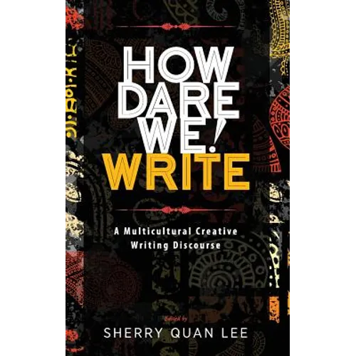 How Dare We! Write: A Multicultural Creative Writing Discourse