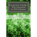 Frederick Schiller: The essential in 200 quotes: On Love, Nature, History, Grace, Dignity.....