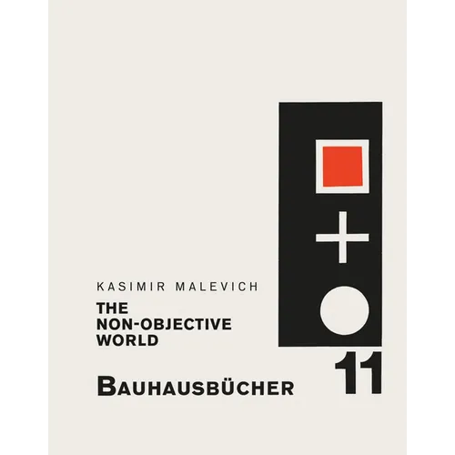 Kasimir Malevich: The Non-Objective World: Bauhausbücher 11