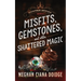 Misfits, Gemstones, and Other Shattered Magic (Dowser 8)