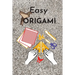 Easy origami: Fun and simple origami projects for kids