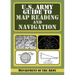 U.S. Army Guide to Map Reading and Navigation