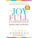 The Joy-Full Entrepreneur: Solutions, Signs, and Wonders: Insider Secrets on Supernatural Business Scaling Tactics
