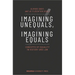 Imagining Unequals, Imagining Equals: Concepts of Equality in History and Law