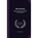 Mine Drainage: Being a Complete Practical Treatise On Direct-Acting Underground Steam Pumping Machinery